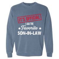 It's Official I'm The Favorite Son-In-Law Garment-Dyed Sweatshirt