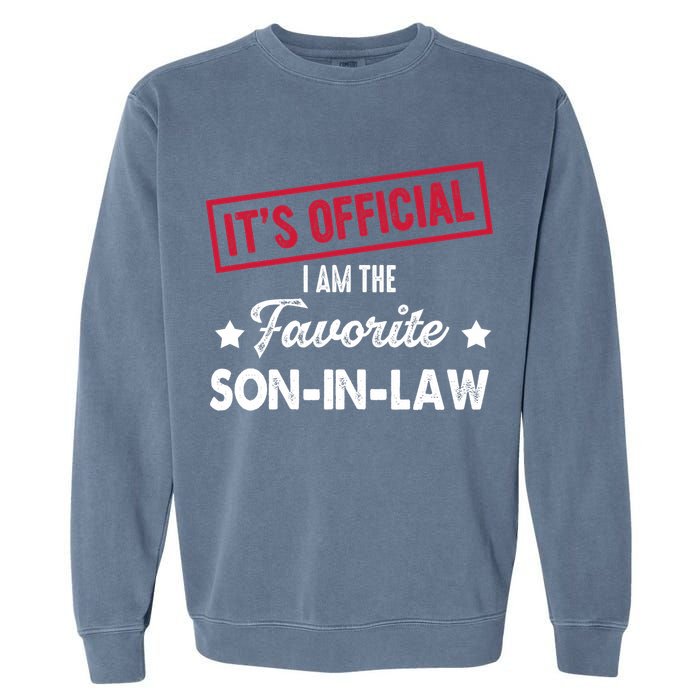 It's Official I'm The Favorite Son-In-Law Garment-Dyed Sweatshirt