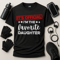It's O.fficial I'm The Favorite Daughter  Cooling Performance Crew T-Shirt