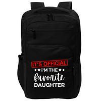 It's O.fficial I'm The Favorite Daughter  Impact Tech Backpack