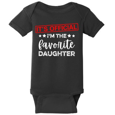 It's O.fficial I'm The Favorite Daughter  Baby Bodysuit