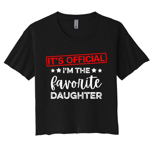 It's O.fficial I'm The Favorite Daughter  Crop Top