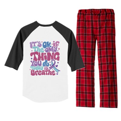 Its Ok If The Only Think You Do Today Is Breathe Back And Front Side Raglan Sleeve Pajama Set