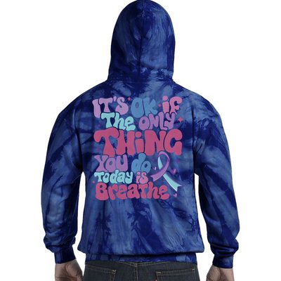 Its Ok If The Only Think You Do Today Is Breathe Back And Front Side Tie Dye Hoodie