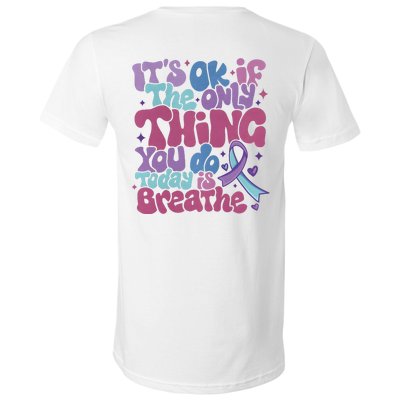 Its Ok If The Only Think You Do Today Is Breathe Back And Front Side V-Neck T-Shirt