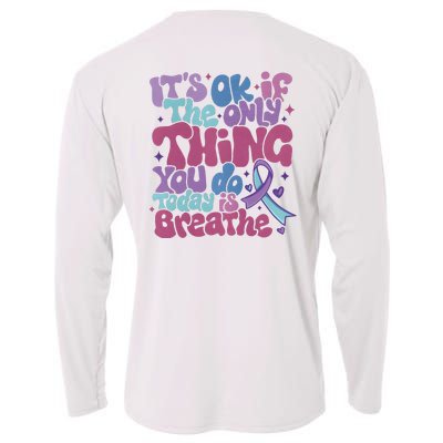 Its Ok If The Only Think You Do Today Is Breathe Back And Front Side Cooling Performance Long Sleeve Crew