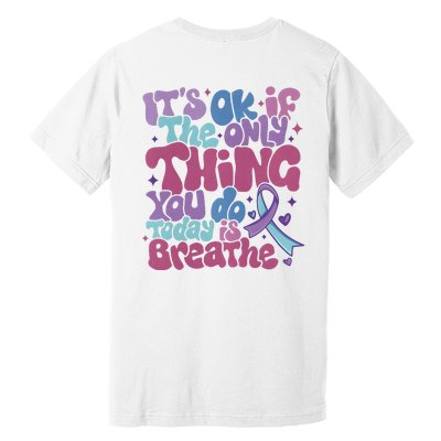 Its Ok If The Only Think You Do Today Is Breathe Back And Front Side Premium T-Shirt