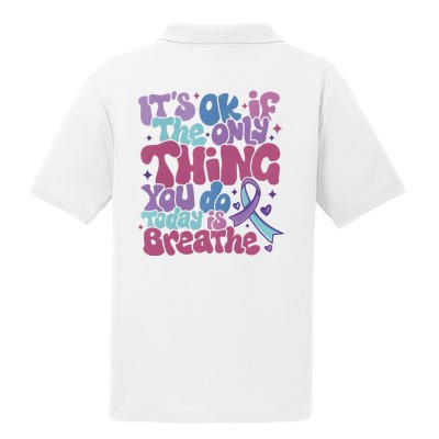 Its Ok If The Only Think You Do Today Is Breathe Back And Front Side PosiCharge RacerMesh Polo