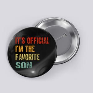 It's O.fficial I'm The Favorite Son Funny Family Gifts  Button