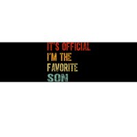 It's O.fficial I'm The Favorite Son Funny Family Gifts  Bumper Sticker