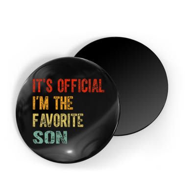 It's O.fficial I'm The Favorite Son Funny Family Gifts  Magnet