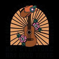 It's Okay If You Don't Like Country Music Not Everyone Has Good Taste Bag