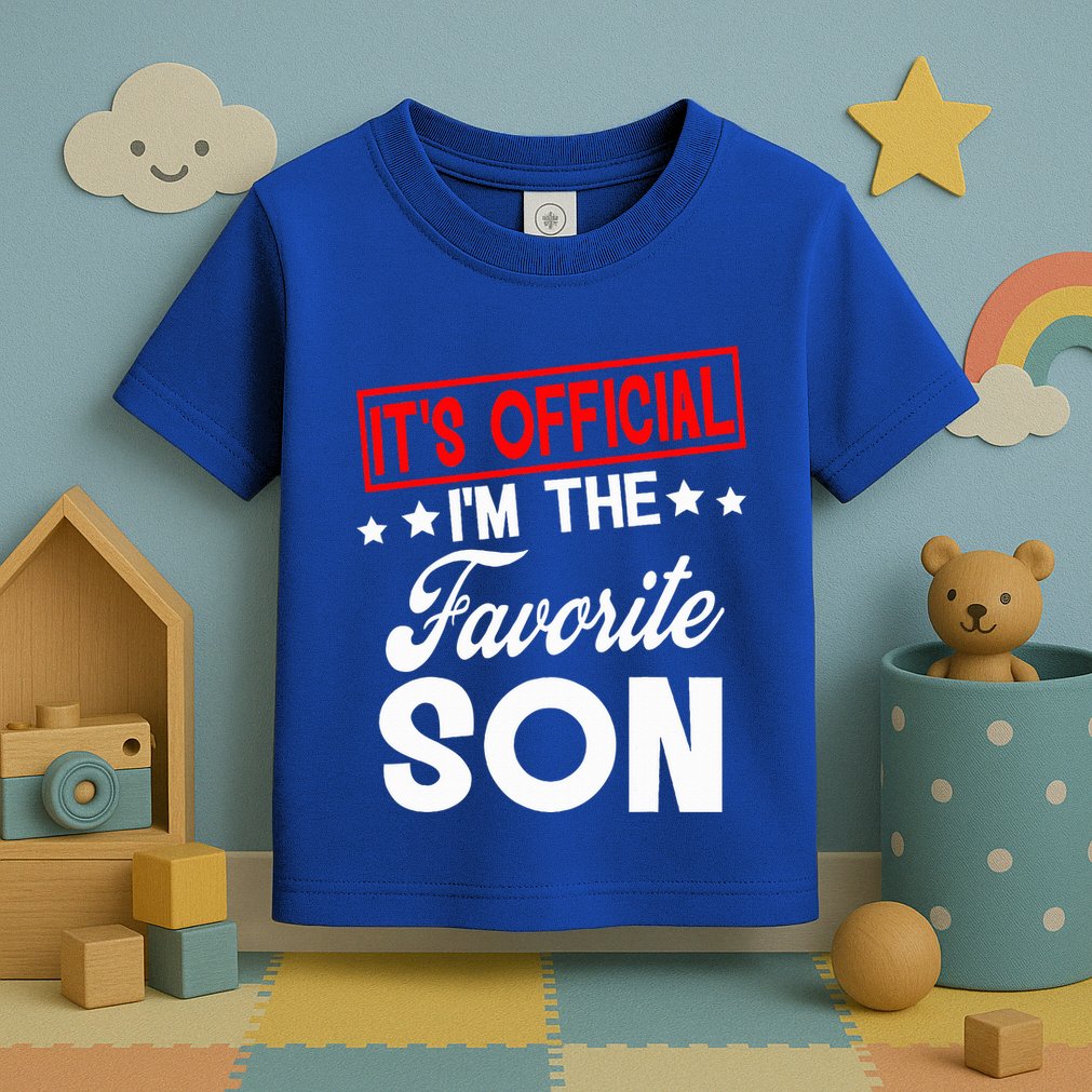 It's O.fficial I'm The Favorite Son funny  Toddler T-Shirt