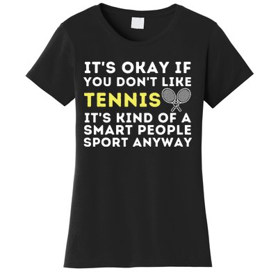 Its Ok If You Dont Like Tennis Funny Tennis Player Coach Women's T-Shirt