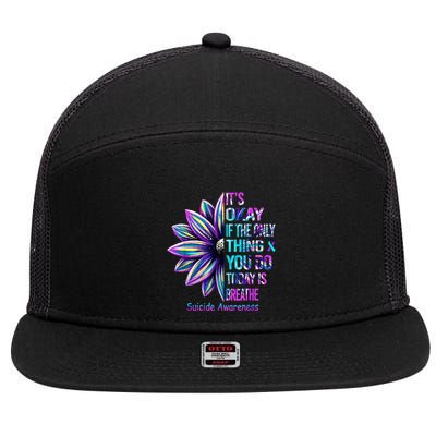 Its Okay If The Only Thing You Did Today Was Breathe 7 Panel Mesh Trucker Snapback Hat