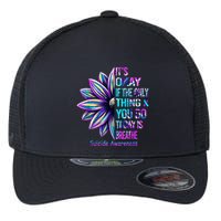 Its Okay If The Only Thing You Did Today Was Breathe Flexfit Unipanel Trucker Cap