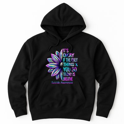 Its Okay If The Only Thing You Did Today Was Breathe Hoodie