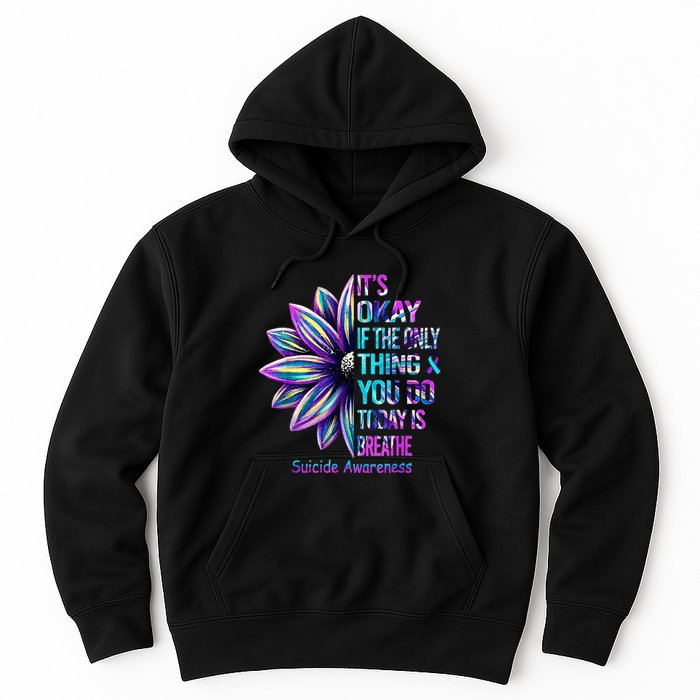 Its Okay If The Only Thing You Did Today Was Breathe Hoodie