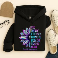 Its Okay If The Only Thing You Did Today Was Breathe Hoodie