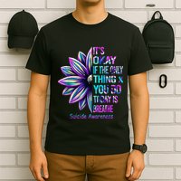 Its Okay If The Only Thing You Did Today Was Breathe T-Shirt