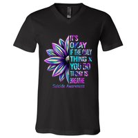 Its Okay If The Only Thing You Did Today Was Breathe V-Neck T-Shirt