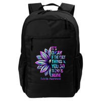 Its Okay If The Only Thing You Did Today Was Breathe Backpack