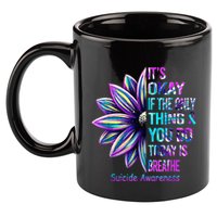 Its Okay If The Only Thing You Did Today Was Breathe 11oz C Handle Ceramic Mug