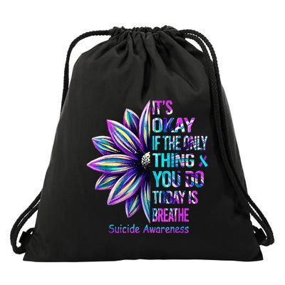 Its Okay If The Only Thing You Did Today Was Breathe Drawstring Bag