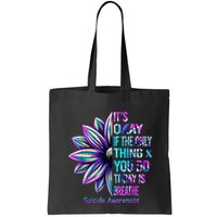 Its Okay If The Only Thing You Did Today Was Breathe Bag
