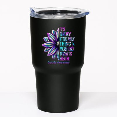 Its Okay If The Only Thing You Did Today Was Breathe Tumbler