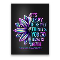 Its Okay If The Only Thing You Did Today Was Breathe Poster