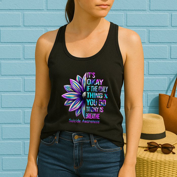 Its Okay If The Only Thing You Did Today Was Breathe Womens Tank Top