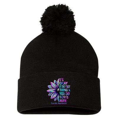 Its Okay If The Only Thing You Did Today Was Breathe Pom Pom 12in Knit Beanie