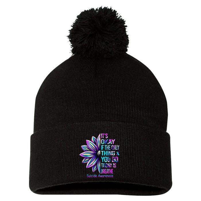Its Okay If The Only Thing You Did Today Was Breathe Pom Pom 12in Knit Beanie