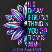 Its Okay If The Only Thing You Did Today Was Breathe Trucker Hat
