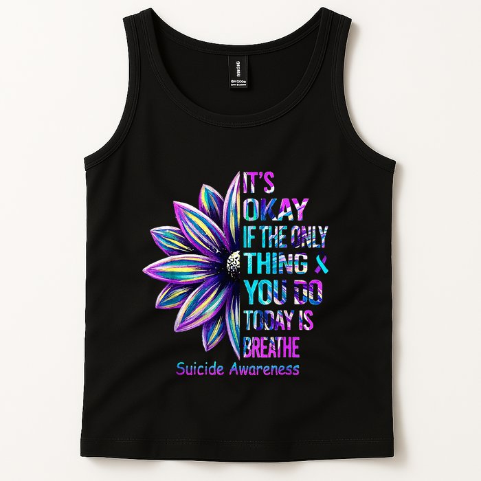 Its Okay If The Only Thing You Did Today Was Breathe Tank Top