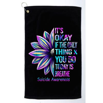 Its Okay If The Only Thing You Did Today Was Breathe Golf Towel