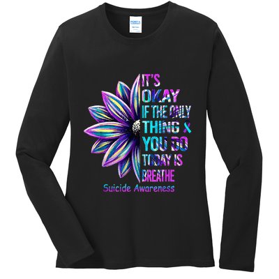 Its Okay If The Only Thing You Did Today Was Breathe Ladies Long Sleeve Shirt