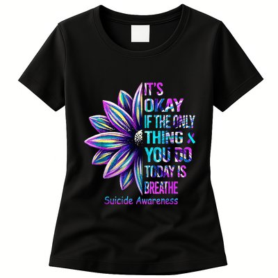 Its Okay If The Only Thing You Did Today Was Breathe Womens T-Shirt