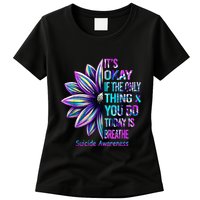 Its Okay If The Only Thing You Did Today Was Breathe Womens T-Shirt