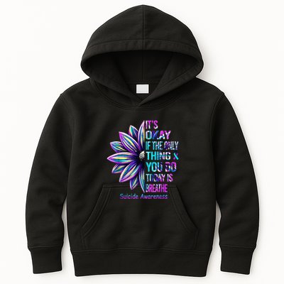 Its Okay If The Only Thing You Did Today Was Breathe Kids Hoodie