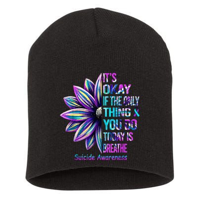 Its Okay If The Only Thing You Did Today Was Breathe Short Acrylic Beanie