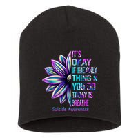 Its Okay If The Only Thing You Did Today Was Breathe Short Acrylic Beanie