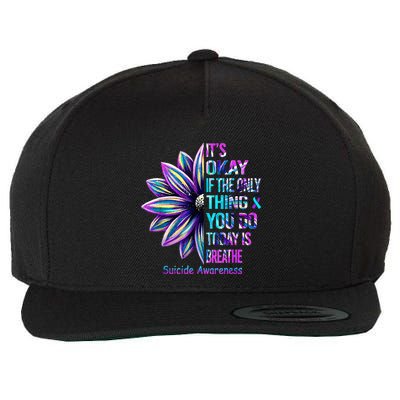 Its Okay If The Only Thing You Did Today Was Breathe Wool Snapback Cap