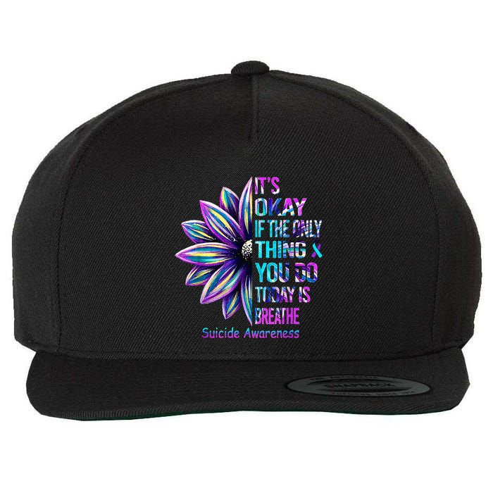 Its Okay If The Only Thing You Did Today Was Breathe Wool Snapback Cap