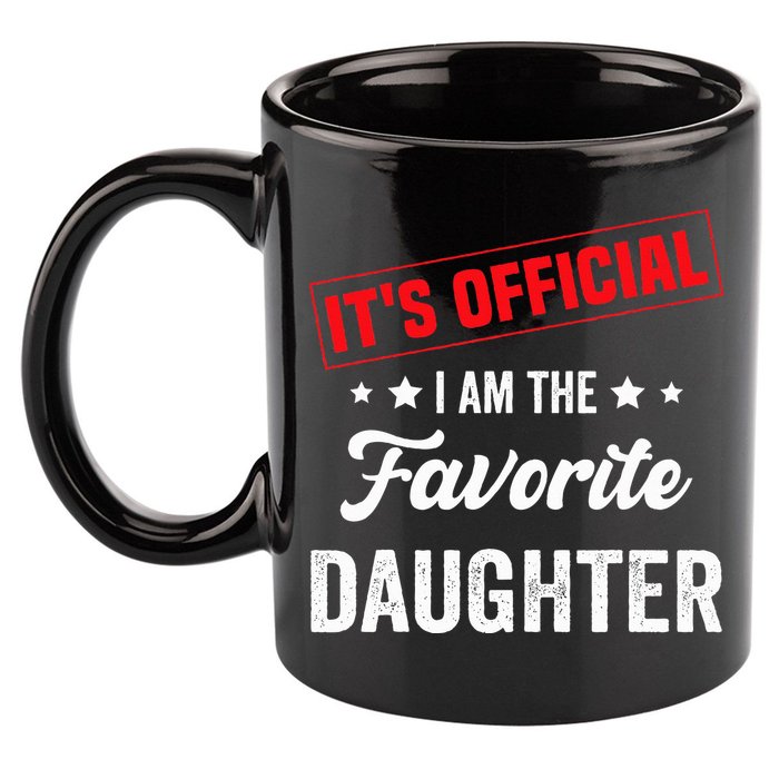 it's o.fficial i am the favorite daughter 11oz C Handle Ceramic Mug