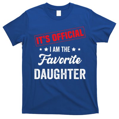 it's o.fficial i am the favorite daughter T-Shirt