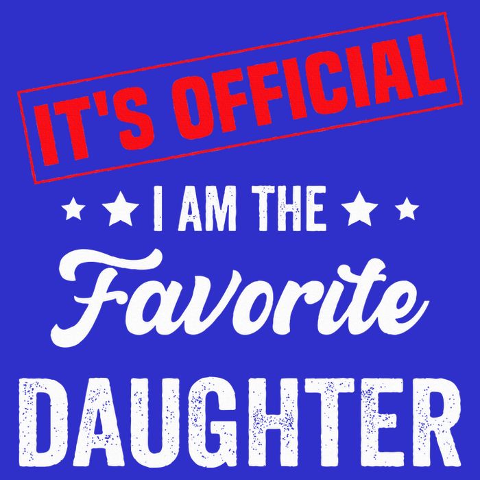 it's o.fficial i am the favorite daughter Button