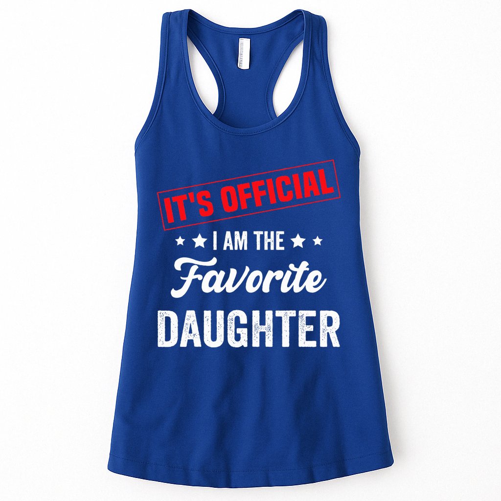 it's o.fficial i am the favorite daughter Womens Tank Top