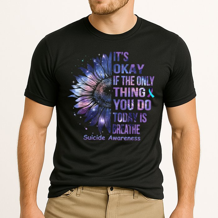 Its Okay If The Only Thing You Do Today Is Breathe Performance Shirt